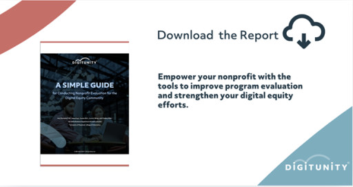 New Report Commissioned by Digitunity Offers Essential Guide for Nonprofits Engaging in Digital Equity Evaluation