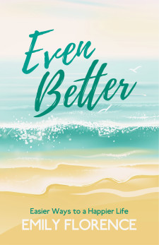 'Even Better: Easier Ways to a Happier Life' Book Cover