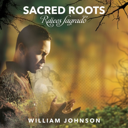 Percussionist William Johnson Garcia Releases New Album 'Sacred Roots/Raíces Sagrado'