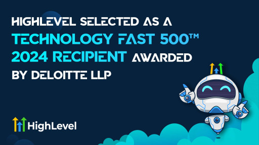 HighLevel Ranked Number 103 Fastest-Growing Company in North America on the 2024 Deloitte Technology Fast 500(TM)