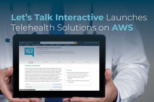 Let's Talk Interactive Launches Telehealth Solutions on AWS