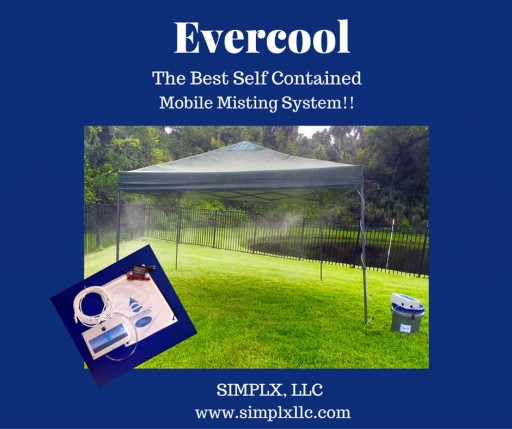 Simplx, LLC Introduces Their Award Winning Product Evercool, Their Patent Pending, Mobile Misting System