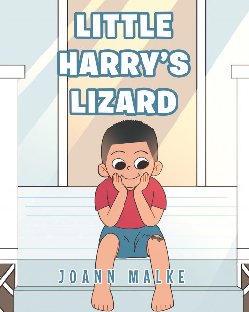 Joann Malke's New Book 'Little Harry's Lizard' is a Heartwarming Story About the Unexpected Friendship Between a Child and a Lizard