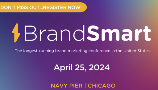 AMA Chicago’s BrandSmart 2024 to Explore the 'Future of Brands in an Experience-Driven Economy' During 22nd Annual Conference in Chicago