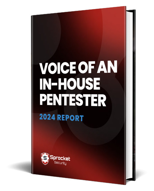 Sprocket’s 'Voice of an In-House Pentester 2024' Report Reveals Critical Insights on the Effectiveness and Challenges of Pentesting