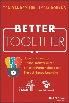 Better Together: How to Leverage School Networks for Smarter Personalized and Project-Based Learning