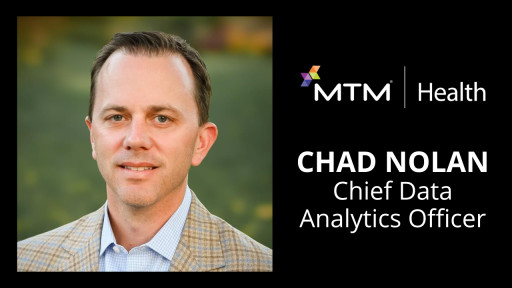 MTM Health Names Chad Nolan as First Chief Data Analytics Officer