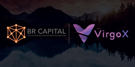 VirgoX Received Strategic Investments From BR Capital to Expand European Market