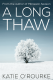 A Long Thaw