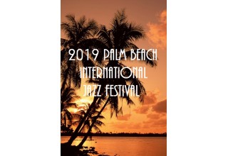 2019 PALM BEACH INTERNATIONAL JAZZ FESTIVAL