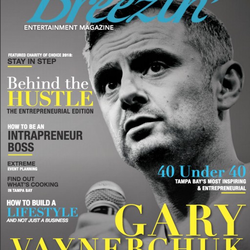 Breezin' Magazine Reveals Gary Vaynerchuk on Its Entrepreneurial Edition 2018