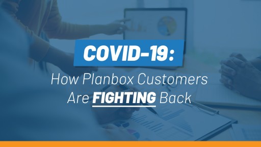 COVID-19: How Planbox Customers Are Fighting Back