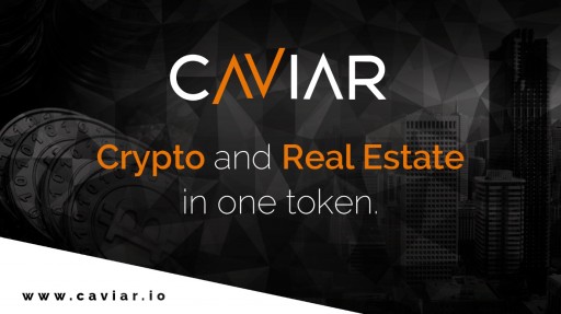 Caviar Announces Real Estate and Crypto Backed Token, Crowdfunding Platform. Pre-Sale Begins November 28, 2017