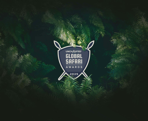 UNCHARTED Announces the Global Safari Awards Recognizing 25 of the World’s Best in Luxury Adventure Travel