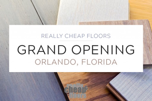 Really Cheap Floors to Host Grand Opening of New Store in Orlando
