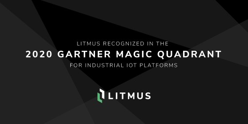 Litmus Named in Gartner 2020 Magic Quadrant for Industrial Iot Platforms