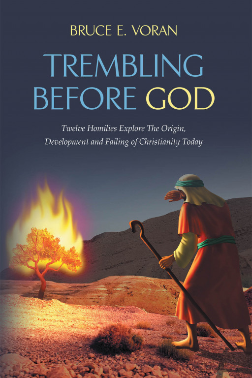 Bruce E. Voran's New Book 'Trembling Before God' is a Fascinating Exposition That Brings Into Focus the New Covenant Christianity Waning From Today's World