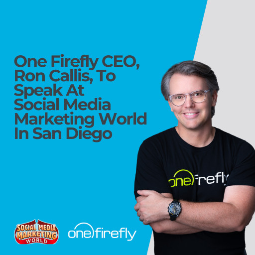One Firefly CEO Ron Callis to Speak at Social Media Marketing World 2024 in San Diego