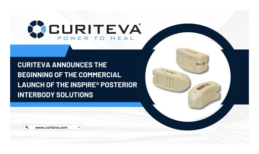 Curiteva Announces the Beginning of the Commercial Launch of the Inspire® Posterior Interbody Solutions