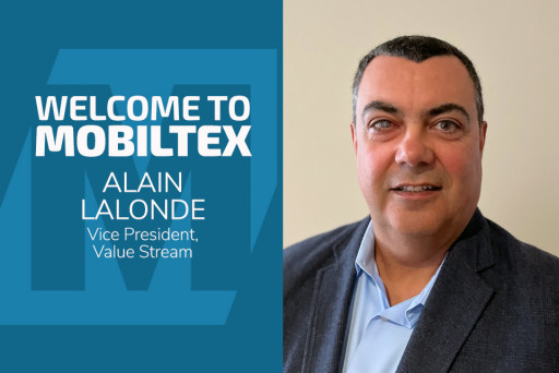 MOBILTEX Expands Executive Leadership Team, Appoints Alain Lalonde - Vice President Value Stream