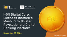 I-ON Digital Corp. Licenses Instruxi’s Mesh ID to Bolster Revolutionary Digital Banking Platform