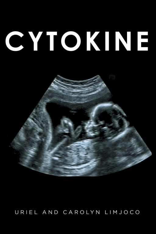 Uriel and Carolyn Limjoco's New Book 'Cytokine' is a Gripping Narrative About Two Medical Practitioners Who Unearth the Secret to a Facility's Cancer Treatment