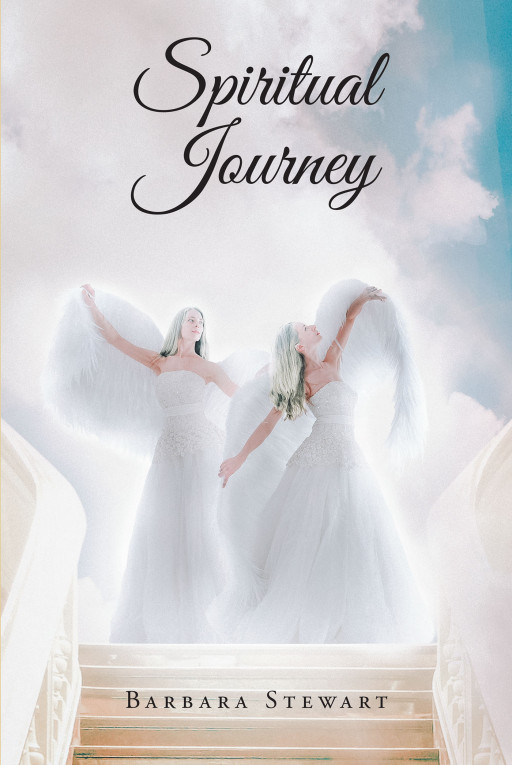 Barbara Stewart's New Book 'Spiritual Journey' is a Gripping Religious Account Based on a Real-Life Story
