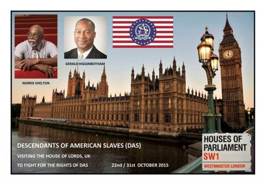 DESCENDANTS of AMERICAN SLAVES (DAS) Visiting the House of Lords, UK on 22-31 OCT 2015 RE DAS Rights