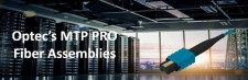 Optec's MTP® PRO Fiber Assemblies