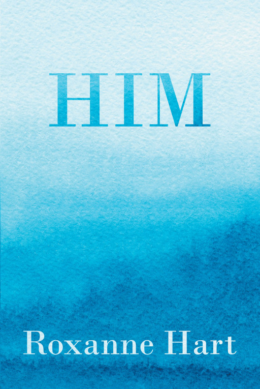 Author Roxanne Hart's New Book 'Him' is an Enchanting Love Story That Reminds Us All That Real Life Isn't Like the Fairy Tales