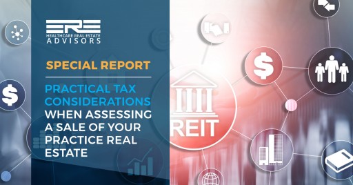 ERE Healthcare Real Estate Advisors Explores the Lesser-Known Tax Advantages When Participating in a Sale and Leaseback Transaction